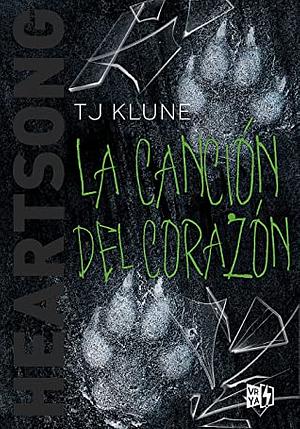 Heartsong. La canción del corazón by TJ Klune