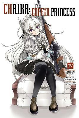 Chaika: The Coffin Princess, Vol. 4 by Shinta Sakayama, Ichiro Sakaki