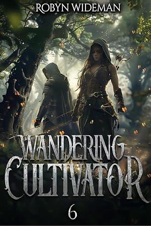 Wandering Cultivator 6 by Robyn Wideman, Robyn Wideman