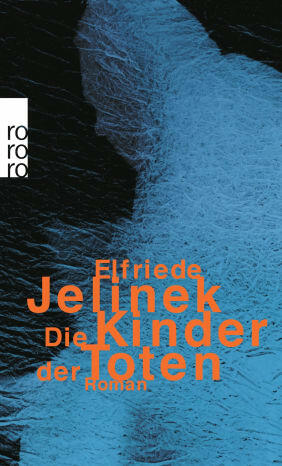 Die Kinder Der Toten by Elfriede Jelinek