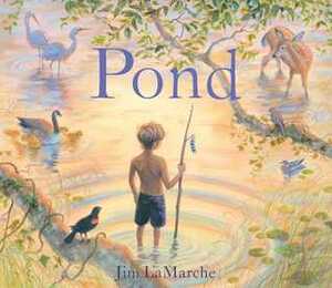 Pond by Jim LaMarche