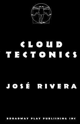 Cloud Tectonics by Jose Rivera