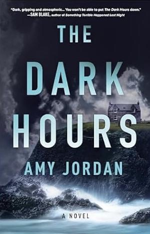 The Dark Hours by Amy Jordan