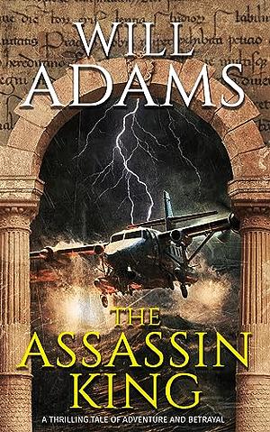 The Assassin King by Will Adams