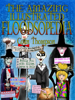 The Amazing Illustrated Floodsopedia by Colin Thompson