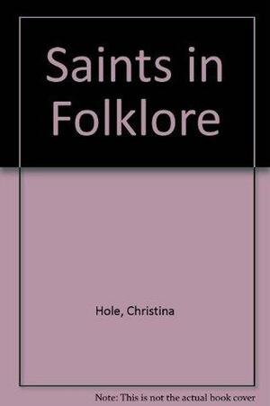 Saints in Folklore by Christina Hole