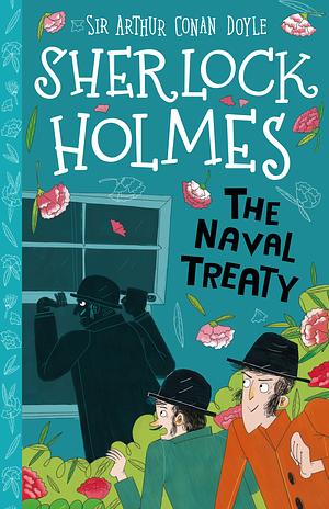 The Naval Treaty [Abridged] by Stephanie Baudet, Arthur Conan Doyle