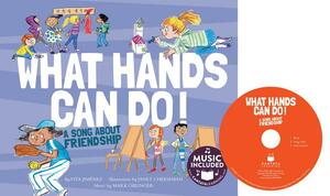 What Hands Can Do!: A Song about Friendship by Vita Jiménez