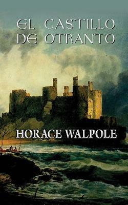 El castillo de Otranto by Horace Walpole