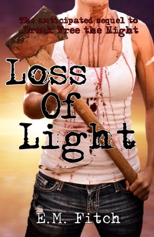 Loss of Light by E.M. Fitch
