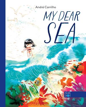 My Dear Sea by André Carrilho