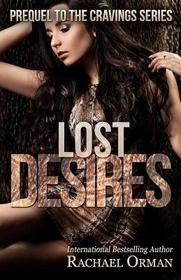 Lost Desires by Rachael Orman