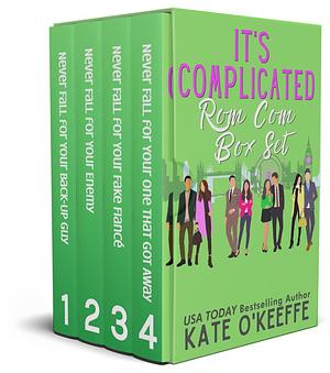 It's Complicated Rom Com Box Set: 4 Closed Door and Laugh-Out-Loud Romantic Comedies by Kate O'Keeffe, Kate O'Keeffe