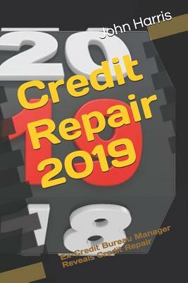 Credit Repair 2019 by John Harris