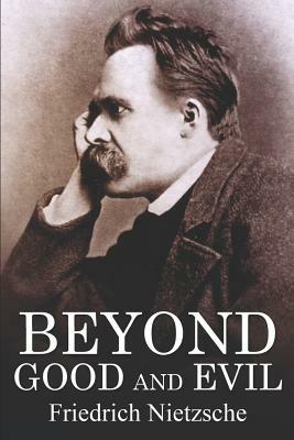 Beyond Good and Evil by Friedrich Nietzsche