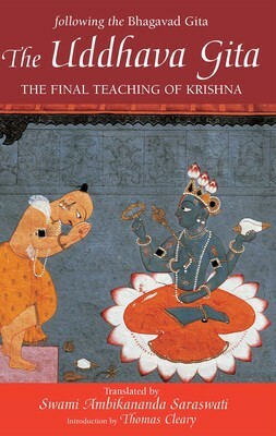 The Uddhava Gita: The Final Teaching of Krishna by Ambikananda Saraswati, Vachaspati Upadhyaya