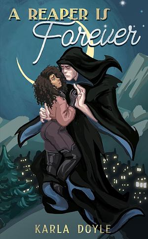 A Reaper is Forever by Karla Doyle