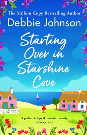 Starting Over in Starshine Cove by Debbie Johnson