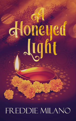 A Honeyed Light by Freddie Milano