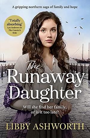 The Runaway Daughter  by Libby Ashworth