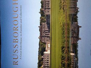 Russborough: A Great Irish House, Its Families and Collections by Kevin V. Mulligan, William Laffan