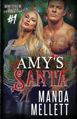 Amy's Santa: Satan's Devils MC Second Generation by Manda Mellett