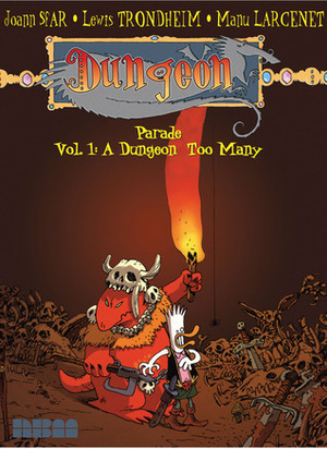 Dungeon: Parade - Vol. 1: A Dungeon Too Many by Manu Larcenet, Joann Sfar, Lewis Trondheim