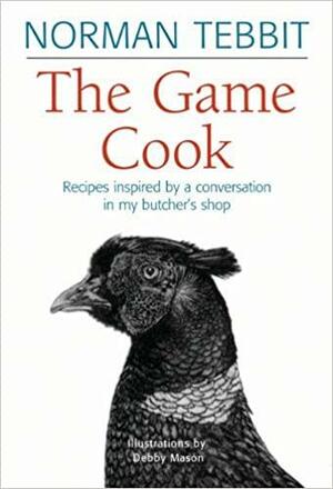 The Game Cookbook by Norman Tebbit