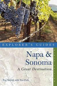 Explorer's Guide NapaSonoma: A Great Destination by Timothy Fish