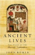 Ancient Lives by John Romer