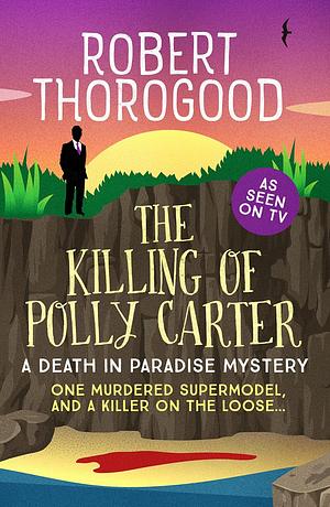 The Killing of Polly Carter by Robert Thorogood