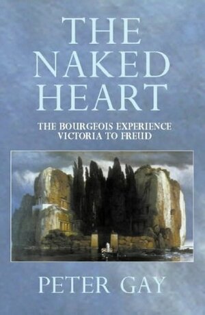 The Naked Heart by Peter Gay
