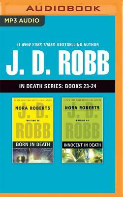 J. D. Robb: In Death Series, Books 23-24: Born in Death, Innocent in Death by J.D. Robb