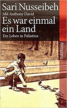 Es war einmal ein Land: Ein Leben in Palästina by Sari Nusseibeh