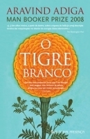 O Tigre Branco by Alice Rocha, Aravind Adiga