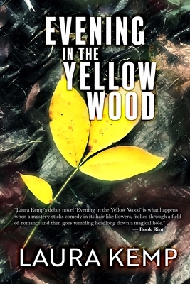 Evening in the Yellow Wood by Laura Kemp