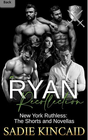 A Ryan Recollection: The shorts and novellas by Sadie Kincaid