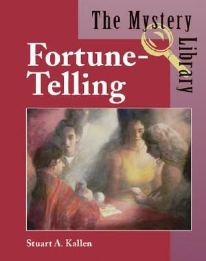 Fortune Telling by Stuart A. Kallen, Nancy Hoffman