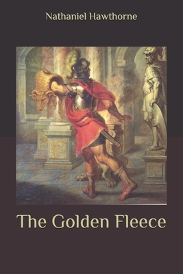 The Golden Fleece by Nathaniel Hawthorne