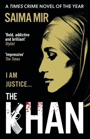 The Khan: A Times &amp; Sunday Times Crime Novel of the Year by Saima Mir