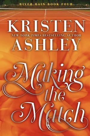 Making the Match by Kristen Ashley