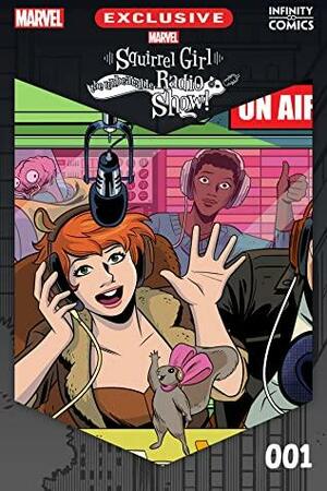 Squirrel Girl Infinity Comic (2022) #1: The Unbeatable Radio Show by Ryan North, Wilson Moss, Derek Charm
