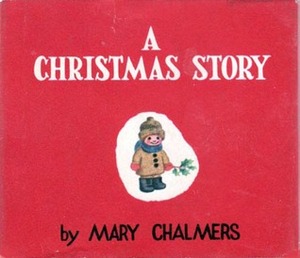 A Christmas Story by Mary Chalmers