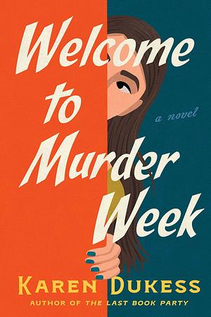 Welcome to Murder Week by Karen Dukess