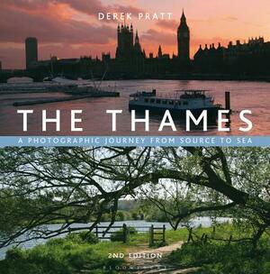 The Thames: A Photographic Journey from Source to Sea by Derek Pratt