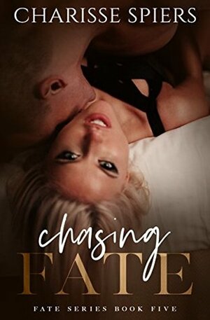 Chasing Fate by Charisse Spiers