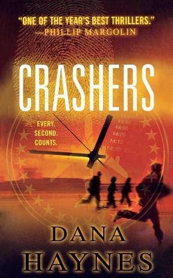 Crashers: A Thriller by Dana Haynes