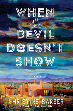 When the Devil Doesn't Show by Christine Barber