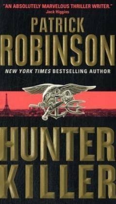 Hunter Killer by Patrick Robinson