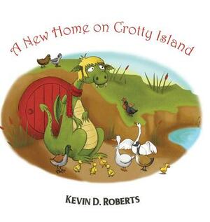 A New Home on Crotty Island by Kevin D. Roberts